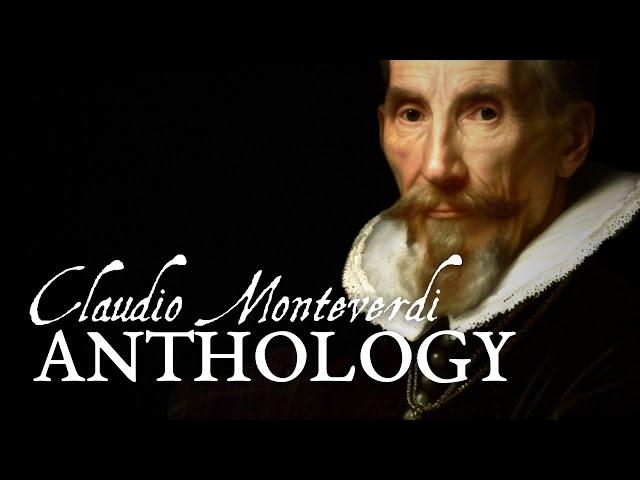 Monteverdi's Anthology - The Best Works of Claudio Monteverdi