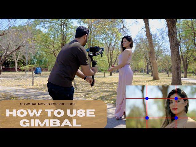 How To Use Gimbal For First Time | 10 Gimbal Moves For Pro Look