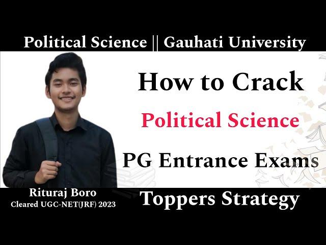 How to Crack PG Political Sc. Entrance Exam (GU,DU,CU etc) || Toppers Tips & Tricks Ep13