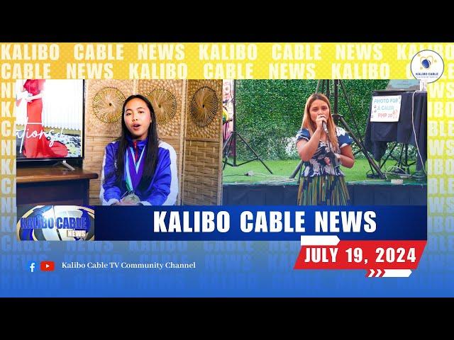 KALIBO CABLE NEWS | JULY 19, 2024