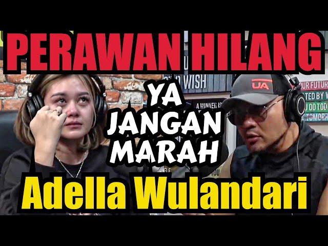 YANG GA PERAWAN, JANGAN BAPER!- Adella Wulandari - Deddy Corbuzier Podcast