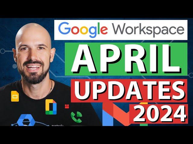 What's NEW in Google Workspace? | New Updates Summary April 2024 Pt 1