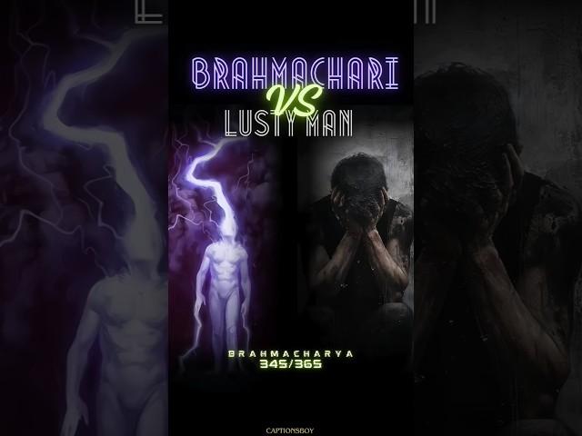 Brahmachari vs Lusty man|brahmacharya motivation| #motivation #brahmacharya #shorts