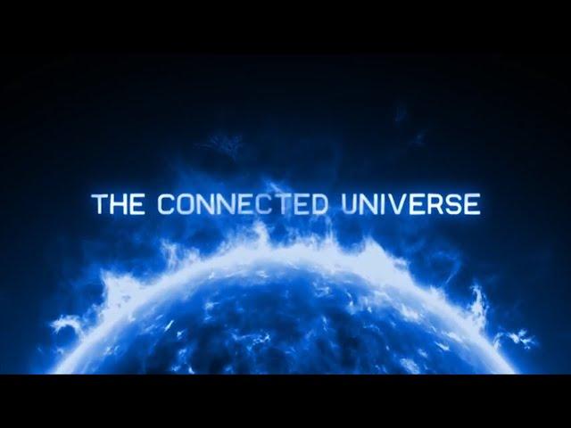 The Connected Universe film - SPACE