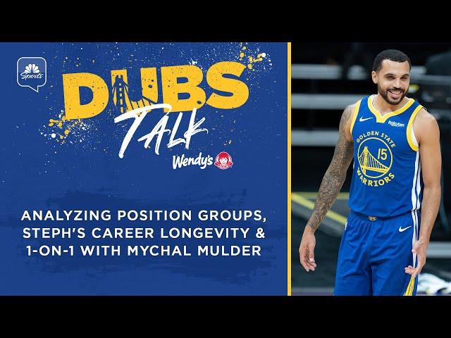 Analyzing Warriors position groups, Steph’s career longevity, 1-on-1 with Mychal Mulder | Dubs Talk