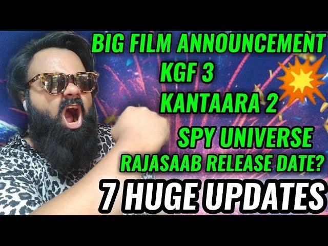 SHOCKING 7 HUGE UPDATES : BIG FILM ANNOUNCEMENT | KGF3 | KANTAARA 2 | RAJASAAB | SPY UNIVERSE | EPIC