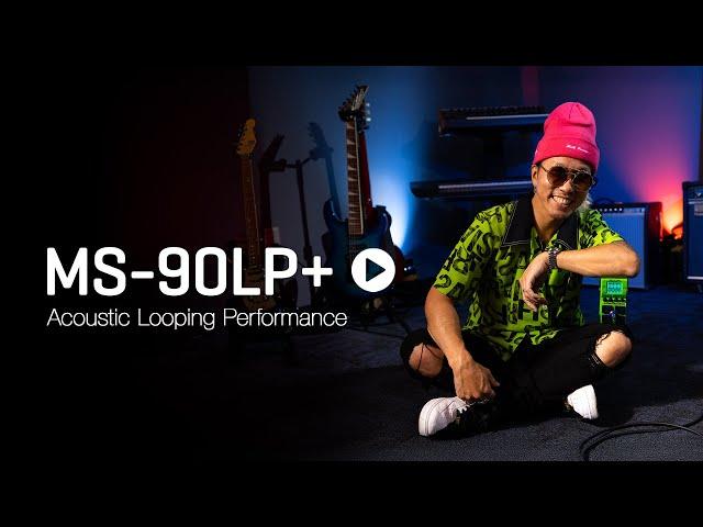 The Zoom MS 90LP+ : Acoustic Looping Performance