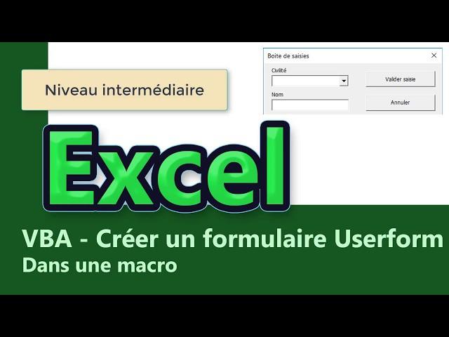 Excel - Macro - Vba - Créer un Userform - Une boite de dialogue de saisie