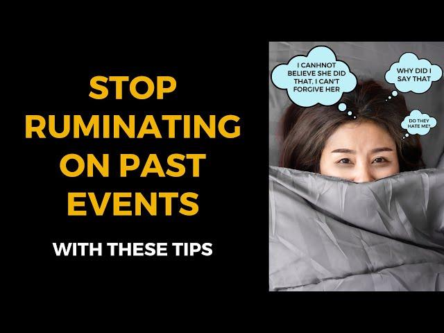 3 Tips For Adhd Rumination: How To Let Go Of The Past