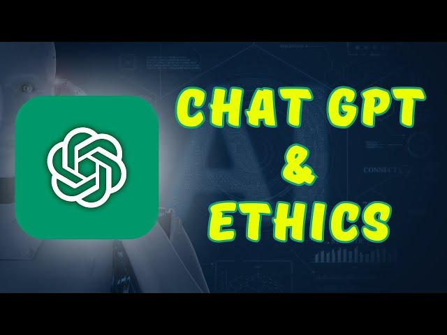 ChatGPT & Ethics.