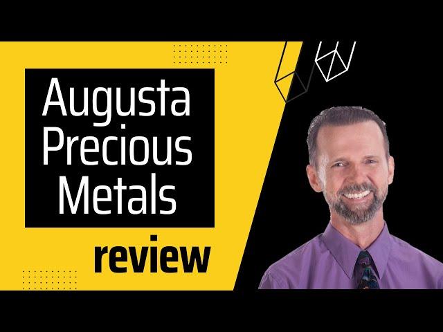 Augusta Precious Metals review - Satori Traders