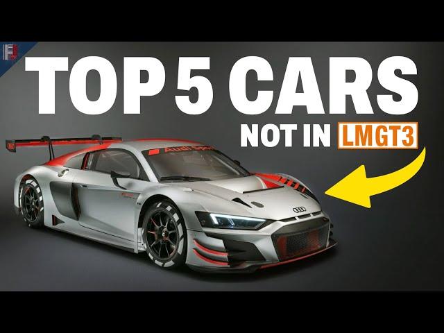 Top 5 GT Cars NOT in WEC LMGT3