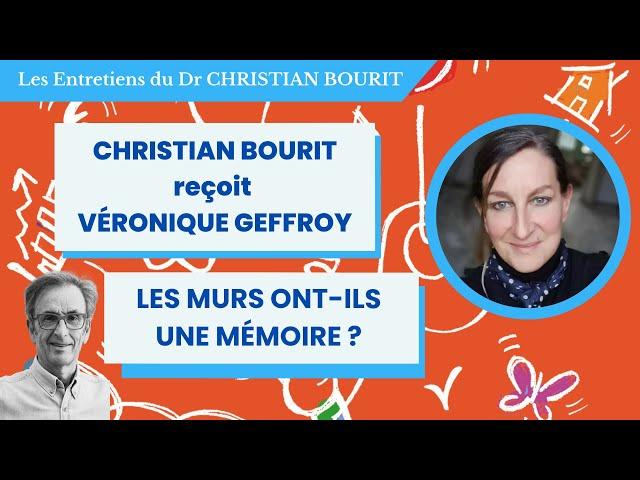 Les murs ont-ils une mémoire ? avec Véronique Geffroy