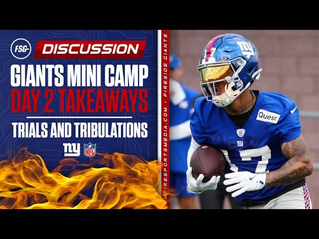 Giants Mini Camp Day 2 Takeaways | Trials and Tribulations