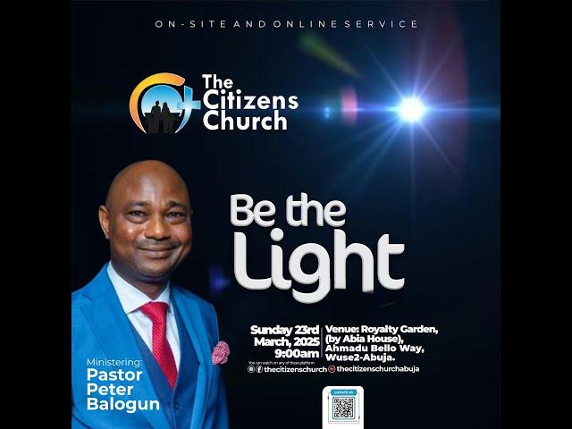 Be The Light - Pastor Peter Balogun