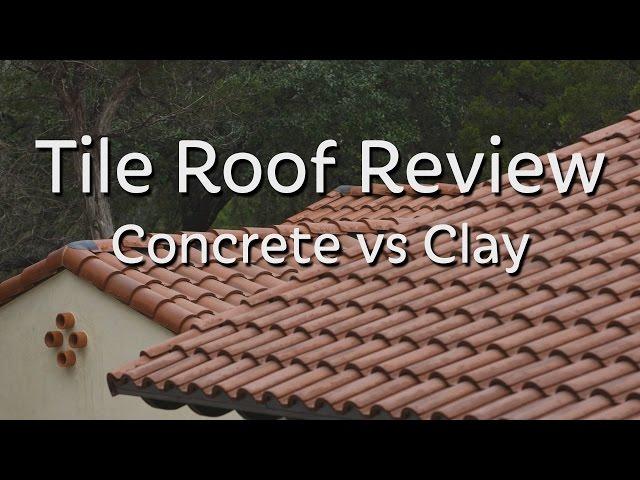 Tile Roof Review - Concrete vs Clay