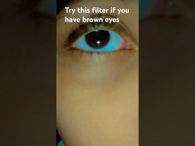 Try this filter if you have brown eyes#shortvideo