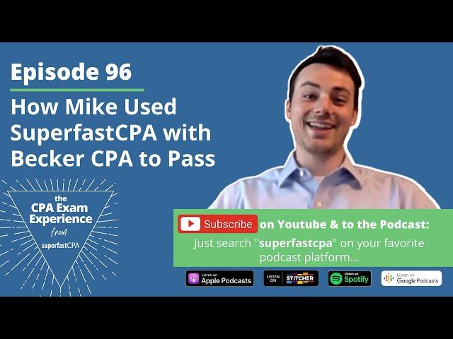 How Mike Used SuperfastCPA with Becker CPA to Pass