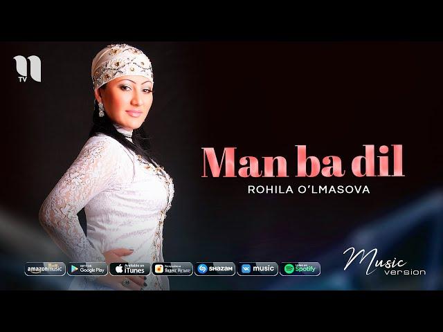 Rohila O'lmasova - Man ba dil (music version)