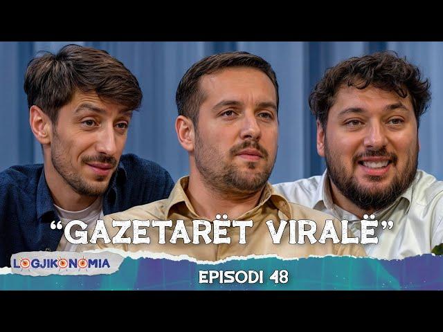 LOGJIKONOMIA Ep.48 - Gazetarët Viralë | @teve1