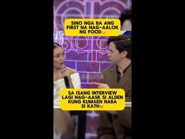 Kaya pala super ask Si Alden kay Kath kung kumaen naba.. #aldenrichards #kathrynbernardo #kathden