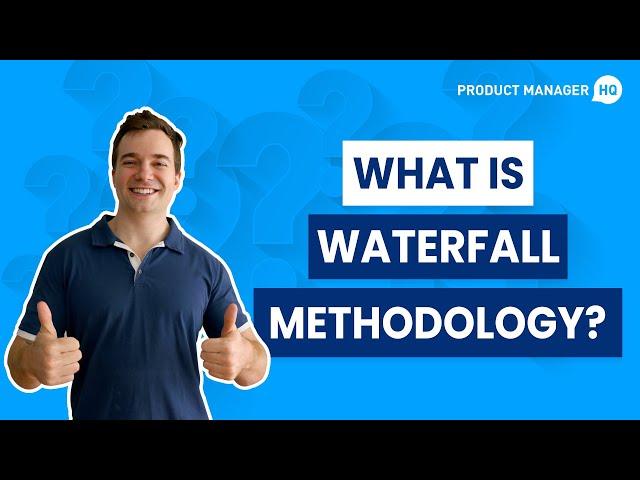 What is the Waterfall Methodology?