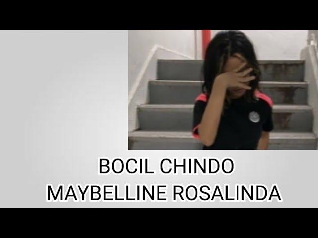 BOCIL CHINDO MAYBELLINE ROSALINDA