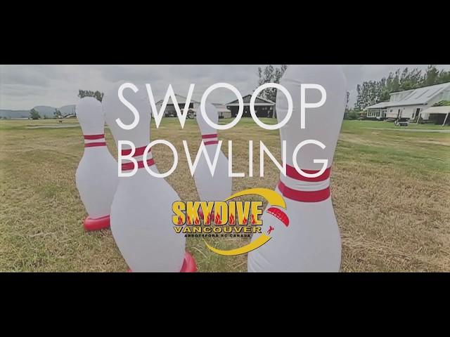 Swoop Bowling - Skydive Vancouver | Funny Skydiving | Skydive Film