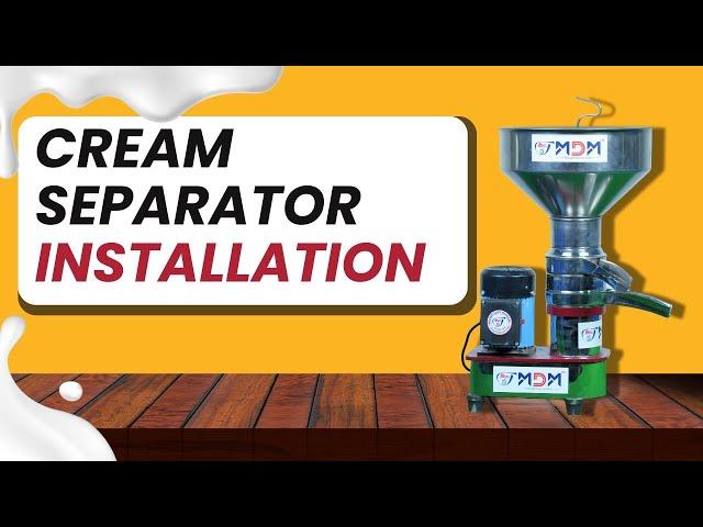 100 LPH Cream Separator | Installation | MDM
