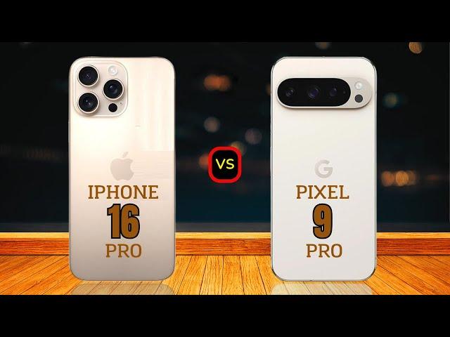 iPhone 16 Pro vs Google Pixel 9 Pro