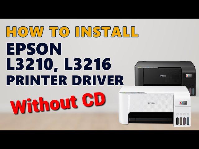 How to Install Epson L3210, L3216 Printer Driver Without CD