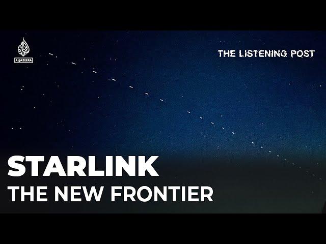 Starlink is revolutionary tech, but there are red flags | The Listening Post