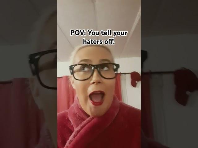 POV: You tell your haters off #fyp #4u #pov #funny #comedy #karen #viral #trending