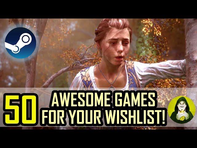 50 AWESOME Games to put into your Steam Wishlist! 50 Games to Get on Steam Sale! 2024