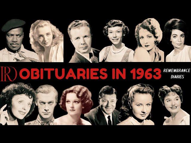 Obituaries in 1963-Famous Celebrities/personalities we've Lost in 1963-Eps 01-Remembrance Diaries