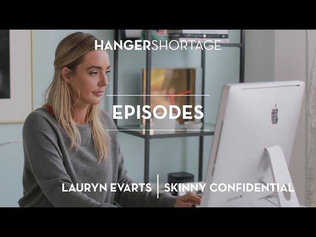 HANGER SHORTAGE: LAURYN EVARTS: THE SKINNY CONFIDENTIAL