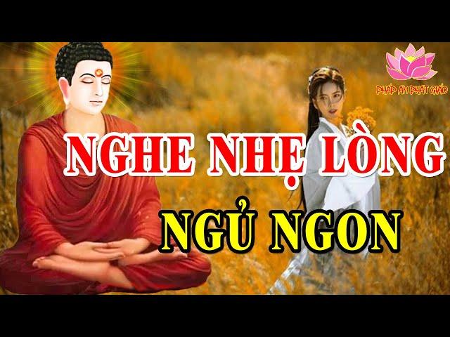 Mỗi Tối Nghe Lời Phật Dạy NHẸ LÒNG Tiêu Tan Mọi Phiền Muộn Khổ Đau Trong Cuộc Sống #Rất Hay