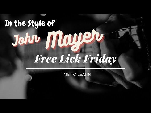 Free Lick Friday   In the Style of John Mayer