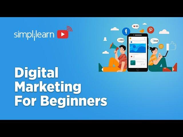 Digital Marketing In-depth-Tutorial 2022 | Digital Marketing Tutorial For Beginners | Simplilearn