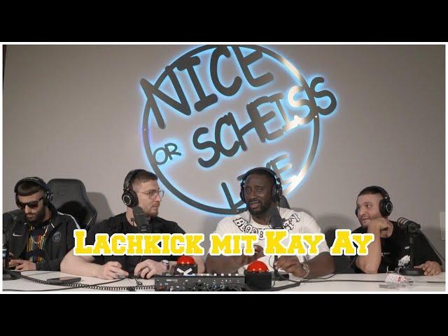 Nice Or Scheiß - Lachkick mit Kay Ay Team Kuku Teil 1