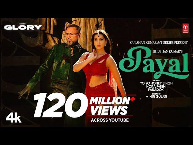 PAYAL SONG (Official Video): YO YO HONEY SINGH | NORA FATEHI | PARADOX | GLORY | BHUSHAN KUMAR