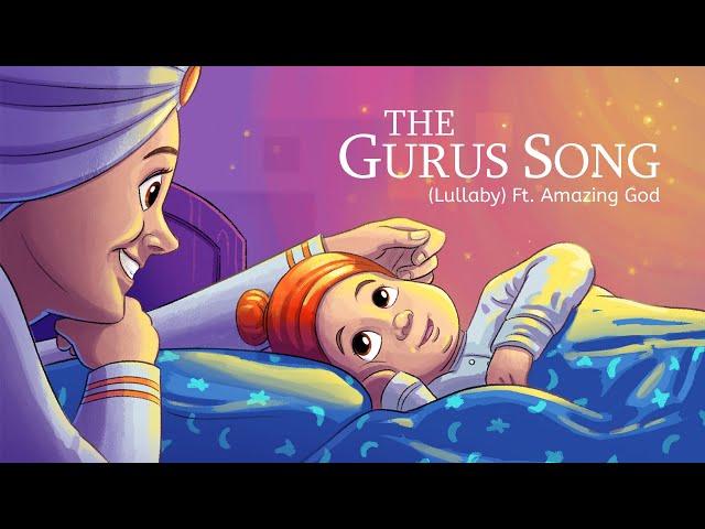 The Gurus Song (Lullaby) Ft.  Amazing God