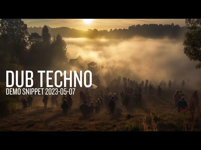 Dub Techno Demo 2023/ 05-07 by Andreas Roet