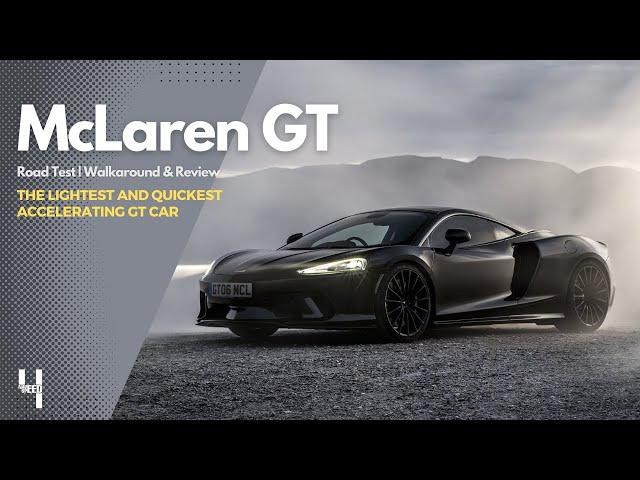 McLaren GT Road Test | Walkaround & Review | The Lightest and Quickest Accelerating GT car