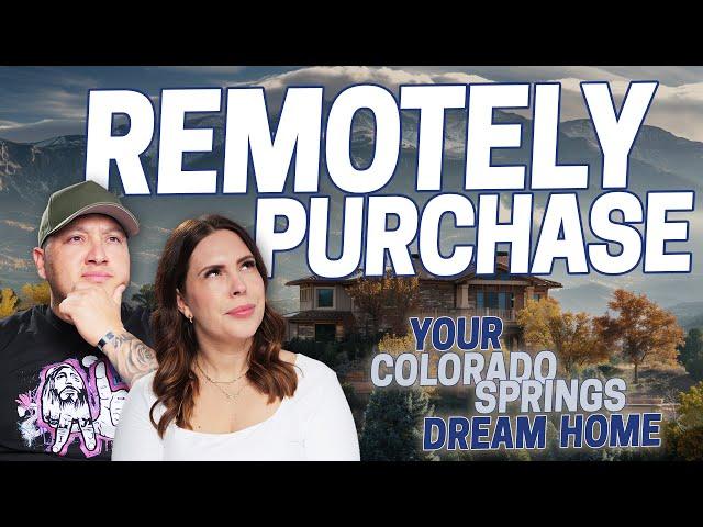 Unlocking Colorado Springs: Buy Your Dream Home Remotely!