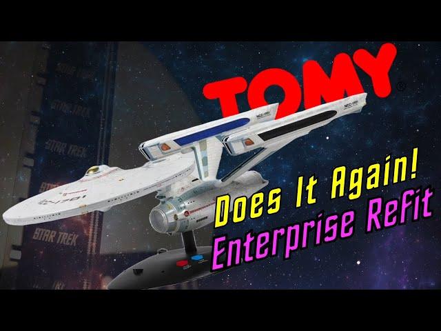  New Tomy Star Trek Enterprise Refit Model Unveiled!