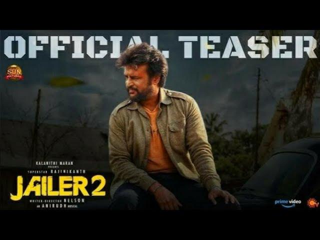 Jailer 2 Official Teaser| Superstar Rajinikanth|Thammana| Nelson| Anirudh| Sun Pictures...