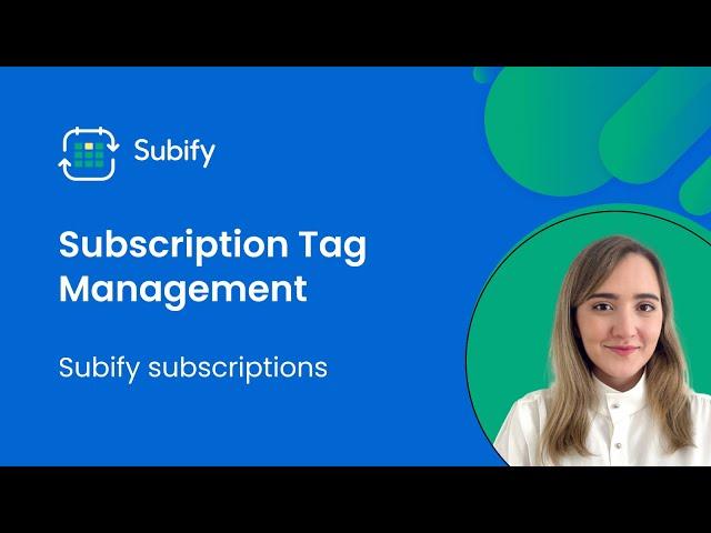 Subscriptions Tag management in Subify - Shopify Subscription App