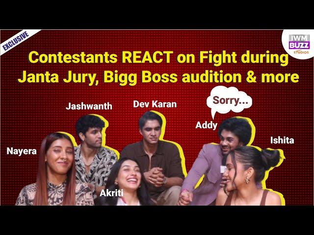 Exclusive: Addy REACTS on Digvijay's push during Janta Jury | Dev, Akiriti, Jaswanth, Nayera, Ishita