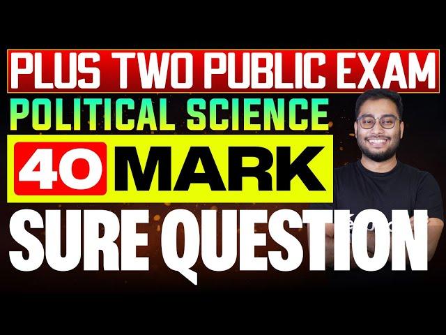 Plus Two Politics | Important Questions | Public Exam 2024 | 40 mark ഉറപ്പ് | Eduport Politics